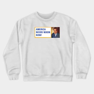 1972 America Needs Nixon Crewneck Sweatshirt